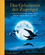 Tapa de Das Geheimnis der Zugvögel. Geschichten von den Nomaden der Lüfte.