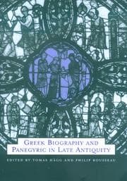 Tapa de Greek Biography and Panegyric in Late Antiquity (The Transformation of the Classical Heritage)