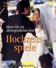 Tapa de Hochzeitsspiele. Ideen für ein unvergeßliches Fest.