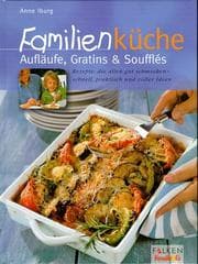 Tapa de Familienküche, Aufläufe, Gratins und Souffles