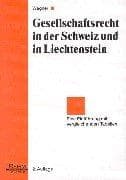 Tapa de Gesellschaftsrecht in der Schweiz und in Liechtenstein. Eine Einführung mit vergleichenden Tabellen