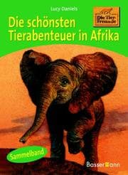 Tapa de Die schönsten Tierabenteuer in Afrika (Die Tier Freunds #25)