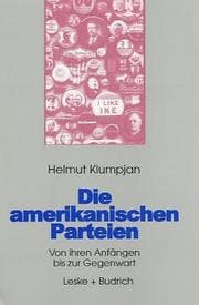 Tapa de Die amerikanischen Parteien. Von ihren Anfängen bis zur Gegenwart
