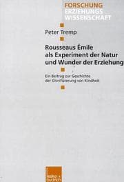 Tapa de Rousseaus Emile als Experiment der Natur und Wunder der Erziehung