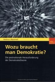 Tapa de Wozu braucht man Demokratie? Die postnationale Herausforderung der Demokratietheorie