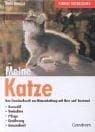 Tapa de Meine Katze. Das Standardwerk zur Katzenhaltung mit Herz und Verstand