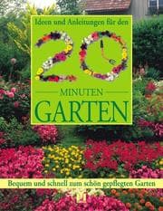 Tapa de Ideen und Anleitungen für den 20 Minuten Garten. Bequem und schnell zum schön gepflegten Garten