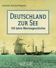 Tapa de Deutschland zur See. 150 Jahre Marinegeschichte