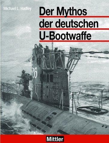 Tapa de Der Mythos der deutschen U-Bootwaffe