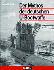 Tapa de Der Mythos der deutschen U-Bootwaffe