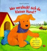 Tapa de Wer versteckt sich da, kleiner Hund? Ein Spielbuch mit Schiebe- und Ziehelementen. ( Ab 18 Monate)