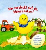 Tapa de Wer versteckt sich da, kleines Küken? Ein Spielbuch mit Schiebe- und Ziehelementen. ( Ab 18 Monate)