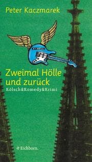 Tapa de Zweimal Hölle und zurück. Kölsch und Komedy und Krimi