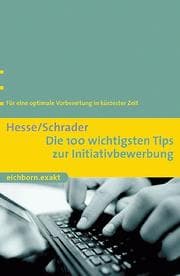 Tapa de Die 100 wichtigsten Tips zur Initiativbewerbung