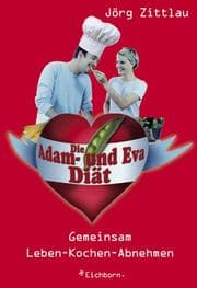 Tapa de Die Adam- und Eva- Diät. Gemeinsam leben - kochen - abnehmen