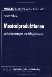 Tapa de Musicalproduktionen. Marketingstrategien und Erfolgsfaktoren