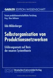 Tapa de Selbstorganisation von Produktionsnetzwerken. Erklärungsansatz auf Basis der neueren Systemtheorie