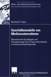 Tapa de Geschäftsmodelle von Medienunternehmen. Ökonomische Grundlagen und Veränderungen durch neue Informations- und Kommunikationstechnik