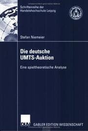 Tapa de Die deutsche UMTS-Auktion. Eine spieltheoretische Analyse