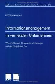 Tapa de Informationsmanagement in vernetzten Unternehmen. Wirtschaftlichkeit, Organisationsänderungen und der Erfolgsfaktor Zeit