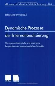 Tapa de Dynamische Prozesse der Internationalisierung. Managementtheoretische und empirische Perspektiven des unternehmerischen Wandels