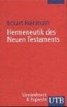 Tapa de Hermeneutik des Neuen Testaments. Eine Einführung in die Lektüre den Neuen Testaments