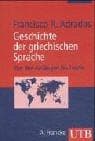 Tapa de Geschichte der griechischen Sprache. Von den Anfängen bis heute
