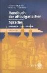 Tapa de Handbuch der altbulgarischen (altkirchenslavischen) Sprache: Grammatik - Texte - Glossar