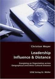 Tapa de Leadership Influence & Distance - Energizing an Organization across Geographical and Ethnic-Cultural Distance