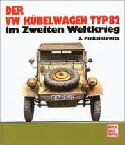 Tapa de Der VW Kubelwagen Typ 82 im Zweiten Weltkrieg (The Volkswagen Type 82 Kubelwagen in the Second World War)