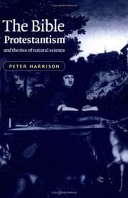 Tapa de The Bible, Protestantism, and the Rise of Natural Science
