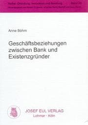 Tapa de Geschaftsbeziehungen zwischen Bank und Existenzgrunder (Reihe : Grundung, Innovation und Beratung)