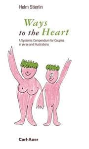 Tapa de Ways to the Heart. A Systemic Compendium for Couples in Verse and Illustrations