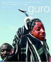Tapa de Masks, Mask Performances, and Master Carvers of the Guro People, Cote D'Ivoire (Reitberg Museum, Zurich)