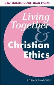 Tapa de Living Together and Christian Ethics (New Studies in Christian Ethics)