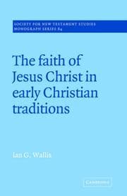 Tapa de The Faith of Jesus Christ in Early Christian Traditions