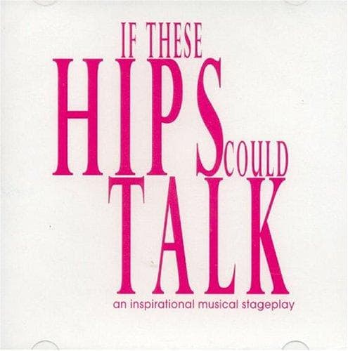 Tapa de If These Hips Could Talk