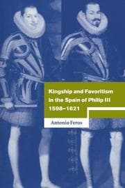 Tapa de Kingship and Favoritism in the Spain of Philip III, 15981621 (Cambridge Studies in Early Modern History)