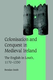 Tapa de Colonisation and Conquest in Medieval Ireland