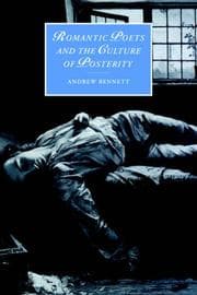 Tapa de Romantic Poets and the Culture of Posterity (Cambridge Studies in Romanticism)