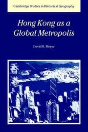 Tapa de Hong Kong as a Global Metropolis (Cambridge Studies in Historical Geography)