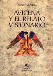 Tapa de Avicena Y El Relato Visionario / Avicenna and the Visionary Recital (Paidos Orientalia)