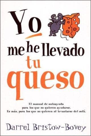 Tapa de Yo Me He Llevado Tu Queso