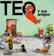 Tapa de Teo Y Sus Amigos (Teo Descubre el Mundo)