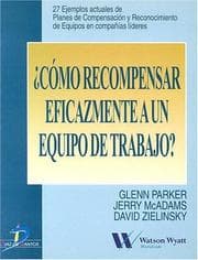 Tapa de Como Recompensar Eficazmente A un Equipo de Trabajo