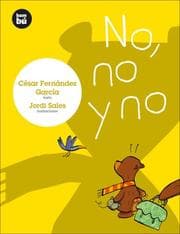 Tapa de No, no y no (Primeros lectores)