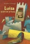 Tapa de Luisa quiere ser princesa