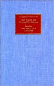Tapa de The correspondence of John Ruskin and Charles Eliot Norton