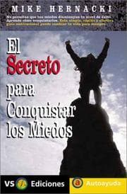 Tapa de El Secreto Para Conquistar Los Miedos / The Secret to Conquering Fear (Autoayuda / Self-Help)