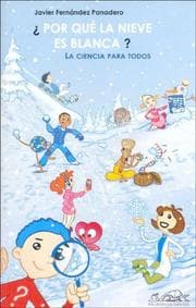 Tapa de Por que la nieve es blanca?/ Why Is Snow White?